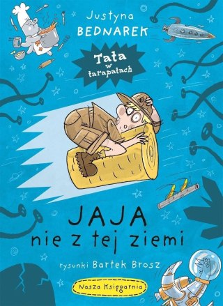 Tata w tarapatach T.2 Jaja nie z tej ziemi